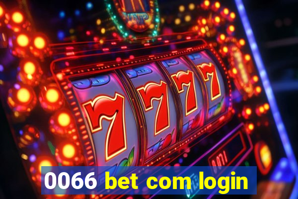 0066 bet com login